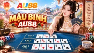 Mậu Binh AU88 (Binh Xập Xám) – Luật Chơi, Cách Xếp 3 Chi & Binh Lủng